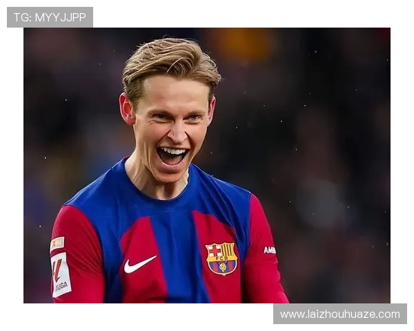 弗伦基·德容：从荷兰天才到巴萨核心的成长与挑战之路